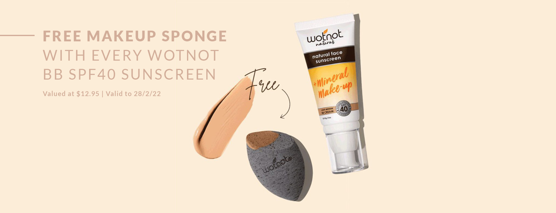 Free WOTNOT Beauty Sponge with every BB SPF40 Sunscreen Purchase